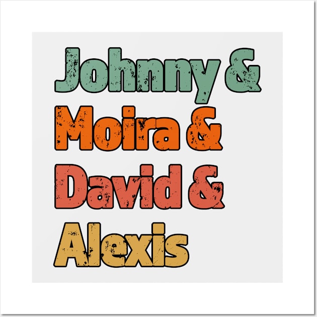 Johnny & Moria & David & Alexis - Great Gift for the TV Fan - Retro Color Lettering Design - Distressed Look Wall Art by RKP'sTees